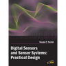 Digital Sensors and Sensor Systems: Practical Design