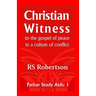 Christian Witness: to the gospel of peace in a culture of conflict