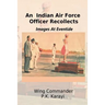 An Indian Air Force Officer Recollects: Images at Eventide