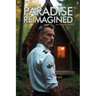 Paradise Reimagined