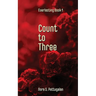 Count to Three: An Everlasting Novel