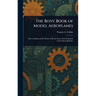 The Boys' Book of Model Aeroplanes