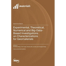 Experimental, Theoretical, Numerical and Big-Data-Based Investigations on Characterizations for Geomaterials