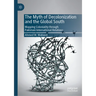 The Myth of Decolonization and the Global South: Mapping Coloniality Through Pakistani International Relations