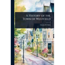 A History of the Town of Westfield