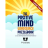 The Positive Mind Wordsearch Puzzlebook: 100 Fun & Challenging Wordsearch Puzzles to Relax, Unwind & Give Your Mind a Boost of Positivity