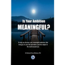 Is Your Ambition Meaningful?: To help you discover your meaningful ambitions that bring joy to your life and make a positive impact in the world aro
