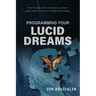 Programming Your Lucid Dreams