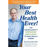 Your Best Health Ever!: The Cardiologist's Surprisingly Simple Guide to What Really Works