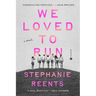 We Loved to Run