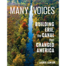Many Voices: Building Erie, the Canal That Changed America