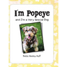 I'M Popeye: And I'M a Very Special Dog