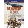 Dangerous Rescue from Amiens Prison: Interactive World War II Missions