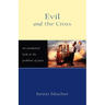 Evil and the Cross: An Analytical Look at the Problem of Pain