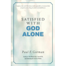 Satisfied With God Alone
