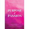 Purpose & Passion
