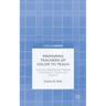 Preparing Teachers of Color to Teach: Culturally Responsive Teacher Education in Theory and Practice