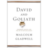 David and Goliath: Underdogs, Misfits, and the Art of Battling Giants