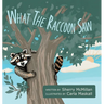What the Raccoon Saw