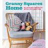 Granny Squares Home: 20 Crochet Projects with a Vintage Vibe
