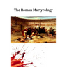 The Roman Martyrology