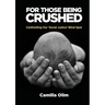 For those being crushed