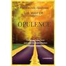 The Way Of Opulence