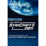 The Year in StarCraft II: 2011: The Ongoing Story of the World's Greatest Esport