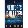 The Mentor's Daughter: A Psychological Suspense Thriller