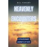 Heavenly Encounters: Extraordinary Journeys of Faith