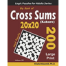 Big Book of Cross Sums (Kakuro): 200 Large Print Puzzles (20x20)