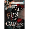 All Fun and Games