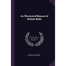 An Illustrated Manual of British Birds