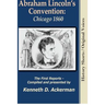 Abraham Lincoln's Convention: Chicago 1860