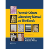 Forensic Science Laboratory Manual and Workbook