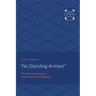 No Standing Armies!: The Antiarmy Ideology in Seventeenth-Century England