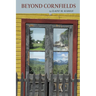 Beyond Cornfields