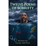 Twelve Poems of Sobriety