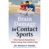 Brain Damage in Contact Sports: What Parents Should Know Before Letting Their Children Play