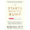 It Starts with the Bump: Evidence-Based Strategies for a Happy and Healthy Pregnancy