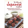 The Ultimate Japanese Cookbook: Japanese Food for the Soul from the Best Japanese Restaurants