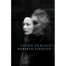 Third Person: Politics of Life and Philosophy of the Impersonal