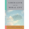 Liberalism and the Moral Life
