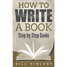 How to Write a Book: Step by Step Guide