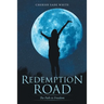 Redemption Road: The Path to Freedom