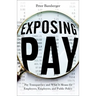 Exposing Pay: Pay Transparency and What It Means for Employees, Employers, and Public Policy