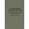Comparing State Polities: A Framework for Analyzing 100 Governments