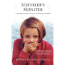Schuyler's Monster: A Father's Journey with His Wordless Daughter