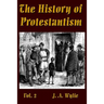 The History of Protestantism Vol. 2
