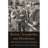 Racism, Xenophobia, and Distribution: Multi-Issue Politics in Advanced Democracies